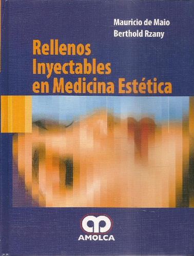 Libro Rellenos Inyectables En Medicina Estetica De Mauricio