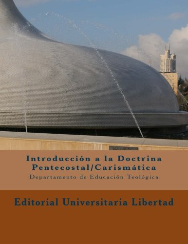 Introduccion A La Doctrina Pentecostal Carismotica: Departam