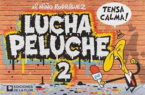 Lucha Peluche 2 - El Niño Rodriguez (javier Rodriguez)