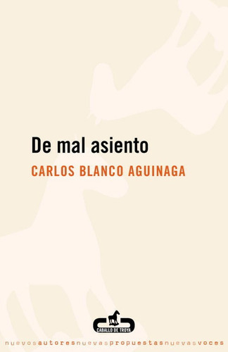 De Mal Asiento - Blanco Aguinaga, Carlos  - * 