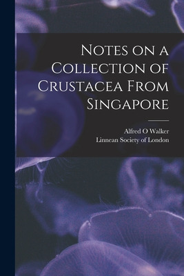 Libro Notes On A Collection Of Crustacea From Singapore -...