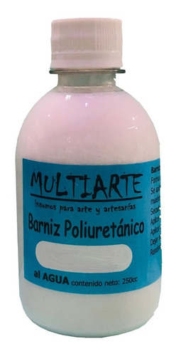 Barniz Poliuretanico Multiarte Al Agua Brillante 250cc 