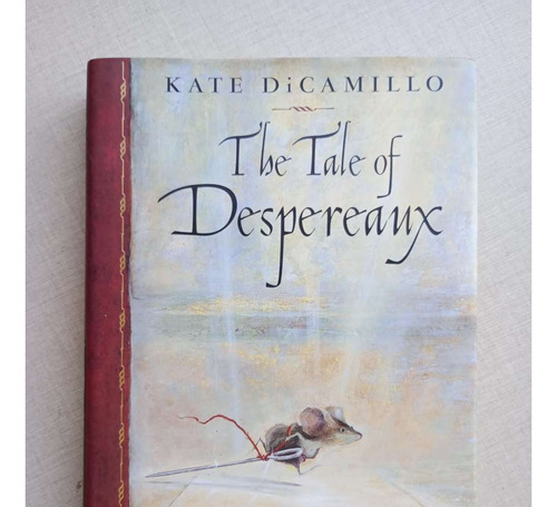 The Tale Of Despeaux Kate Dicamillo 2003 Tapa Dura En Inglés