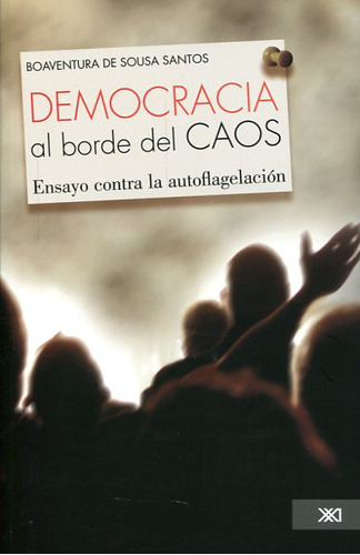 Democracia Al Borde Del Caos   Ensayo Contra La Autoflag...
