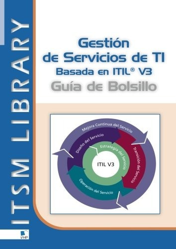 Libro : Gestion De Servicios Ti Basado En Itil V3: Guia D. 