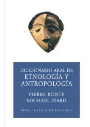 Diccionario Akal De Etnología Y Antropología Bonte Izard