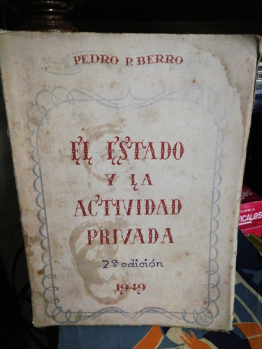 Pedro P. Berro El Estado Y La Actividad Privada