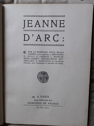 Jeanne D'arc Foch Barrès Lavedan Madelin Hanotaux Baudrillar