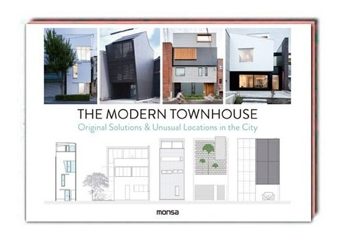 The Modern Townhouse. Casas Modernas - Arquitectura - Libro