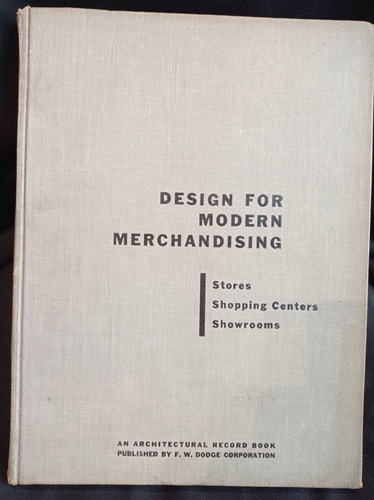 Design For Modern Merchandising - F. W. Dodge