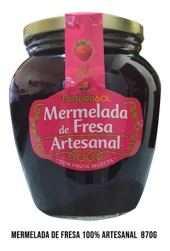 Mermelada De Fresa 100% Artesanal 870g Naturasol Riquisima!