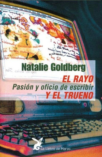 El Rayo Y El Trueno, Natalie Goldberg, Liebre De Marzo