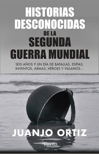 Libro Historias Desconocidas De La Segunda Guerra Mundial...