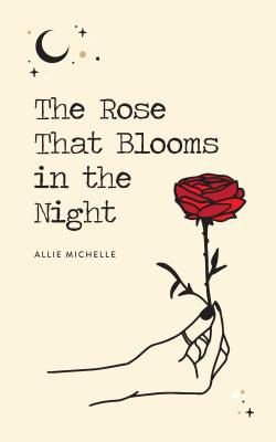 Libro The Rose That Blooms In The Night - Michelle, Allie