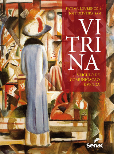 Vitrina: Veículo de comunicação e venda, de Alves, José. Editora Serviço Nacional de Aprendizagem Comercial, capa mole em português, 2018