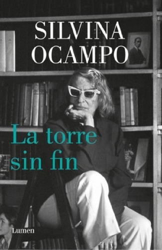 La Torre Sin Fin - Silvina Ocampo - Lumen