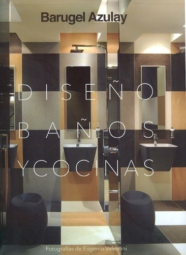 Libro - Diseño De Baños Y Cocinas - Azulay, Barugel