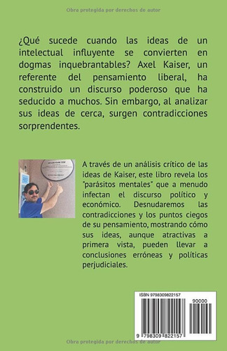 Desnudando Los Parasitos Mentales De La Mente De Axel Kaiser