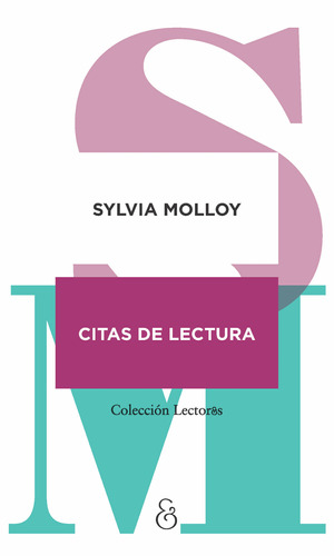 Citas De Lectura - Molloy, Sylvia  - *