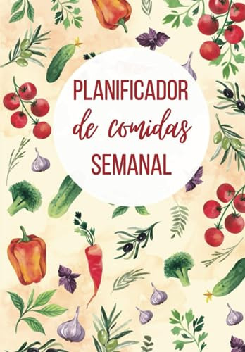 Planificador De Comidas Semanal: Libreta Menú Semanal Y List