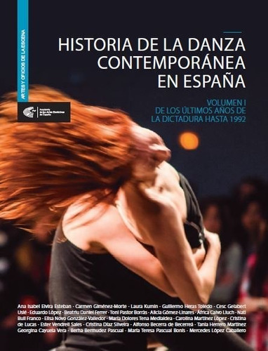 Historia De La Danza Contemporãâ¡nea En Espaãâ±a. Volumen I., De Giménez Morte, Carmen. Editorial Academia De Las Artes Escénicas De España, Tapa Dura En Español