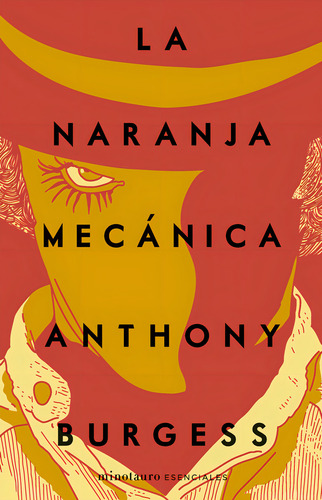 La Naranja Mecánica, De Anthony Burgess. Editorial Minotauro, Tapa Blanda En Español, 2003