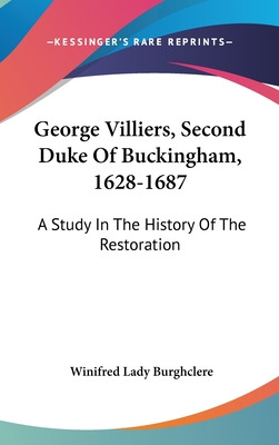 Libro George Villiers, Second Duke Of Buckingham, 1628-16...