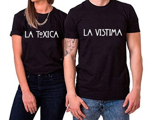 Camisetas Pareja La Toxica Y La Vistima