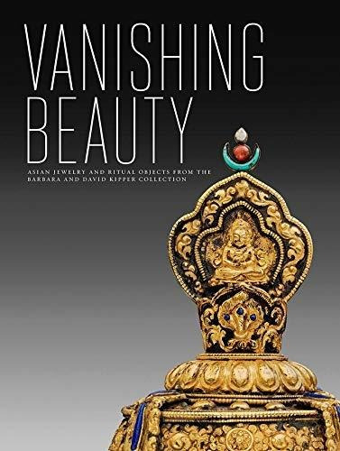 Libro Vanishing Beauty: Asian Jewelry And Ritual Objects F