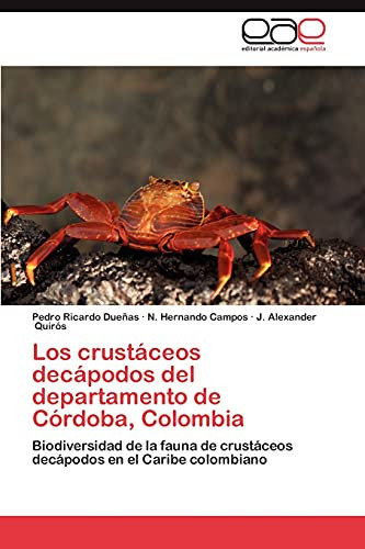 Libro Los Crustáceos Decápodos Del Departamento De Córdoba,