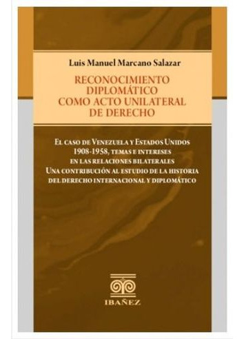 Libro Reconocimiento Diplomatico Como Acto Unilateral De De