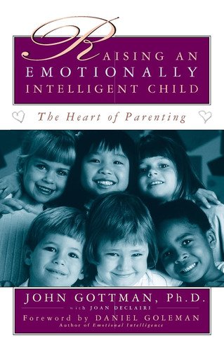 Book : Raising An Emotionally Intelligent Child The Heart O