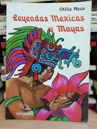 Leyendas Mexicas Y Mayas/ Otilia Meza