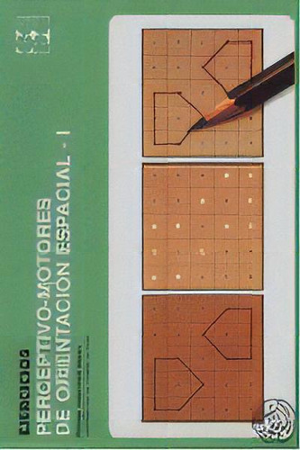 Ejercicios Perceptivo - Motores De Orientaciãâ³n Espacial 1, De De La Torre Alcalá, Antonio. Editorial Ciencias De La Educación Preescolar Y Especial, Tapa Blanda En Español