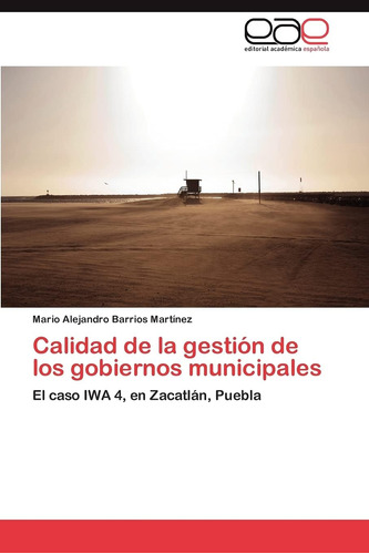 Libro: Calidad De La Gestión De Los Gobiernos Municipales: E