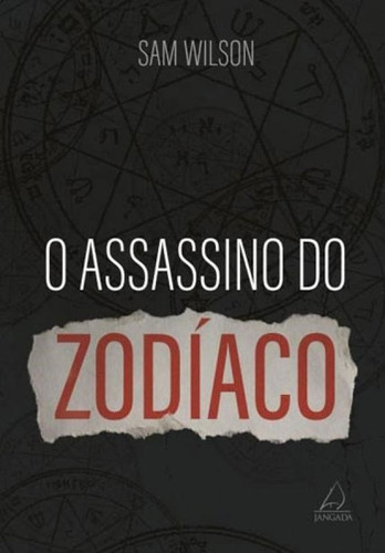 Assassino Do Zodíaco, De Wilson, Sam. Editora Jangada, Capa Mole, Edição 1ª Edição - 2018 Em Português