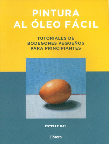 Pintura Al Oleo Facil - Estelle Day