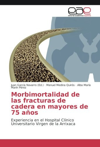 Morbimortalidad De Las Fracturas De Cadera En Mayores De 75