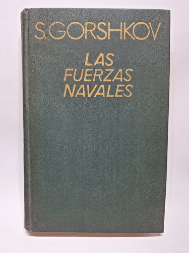 Antiguo Libro Las Fuerzas Navales S. Gorshkov  1979 Le376