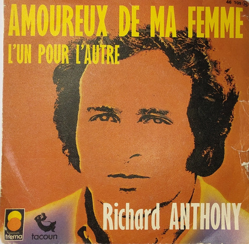 Vinilo Single De Richard Anthony Amoureux De Ma Femme(x16