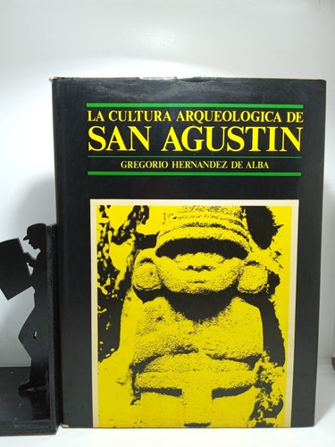 La Cultura Arqueológica San Agustín - Gregorio Hernández De 