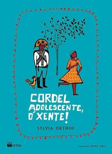 Cordel Adolescente, O Xente! - 1ªed.(2013) - Livro