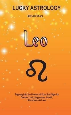 Lucky Astrology - Leo - Lani Sharp (paperback)