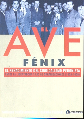 El Ave Fenix. - Senen Gonzalez , Ferrari