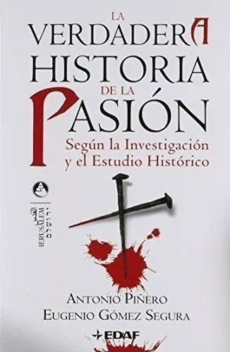 La Verdadera Historia De La Pasion, De Antonio Pi¤ero. Editorial Edaf, Tapa Blanda En Español