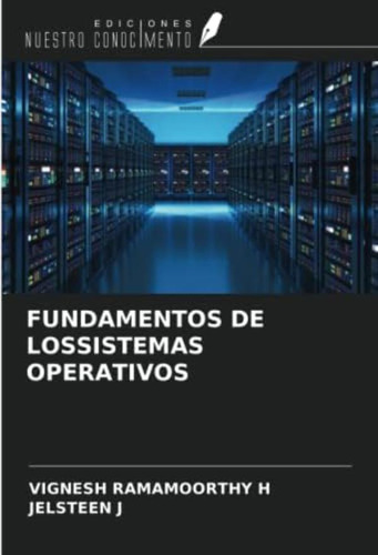 Libro: Fundamentos De Lossistemas Operativos (spanish