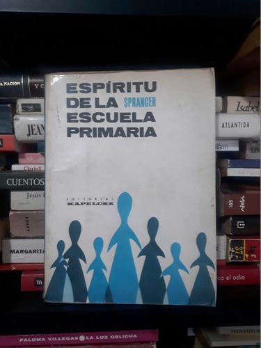 Espiritu De La Escuela Primaria - Spranger - Ed. Kapelusz