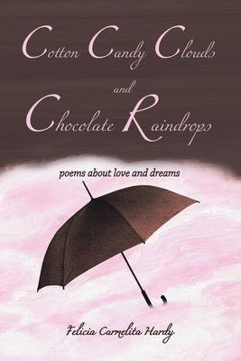 Libro Cotton Candy Clouds And Chocolate Raindrops: Poems ...