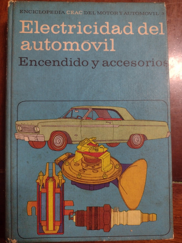 Enciclopedia Ceac Del Automotor- Electricidad Del Automovil (Usado)