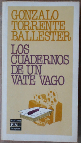 Gonzalo Torrente Ballester - Los Cuadernos De Un Vate Vago